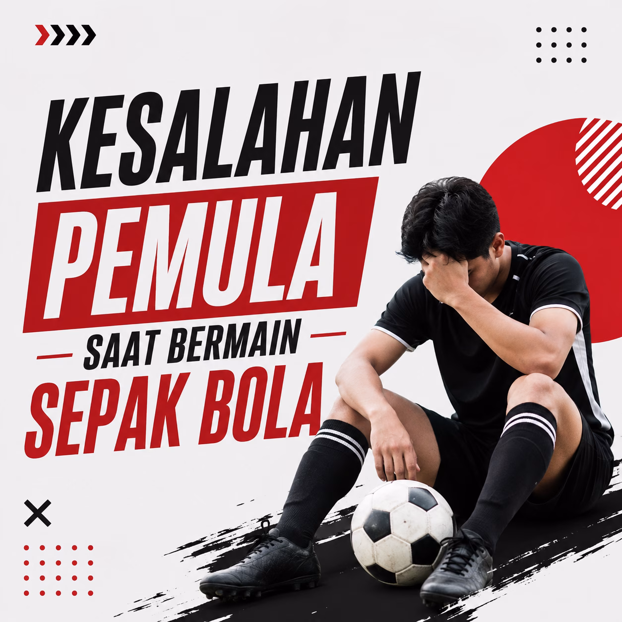 Kesalahan Pemula Saat Bermain Sepak Bola