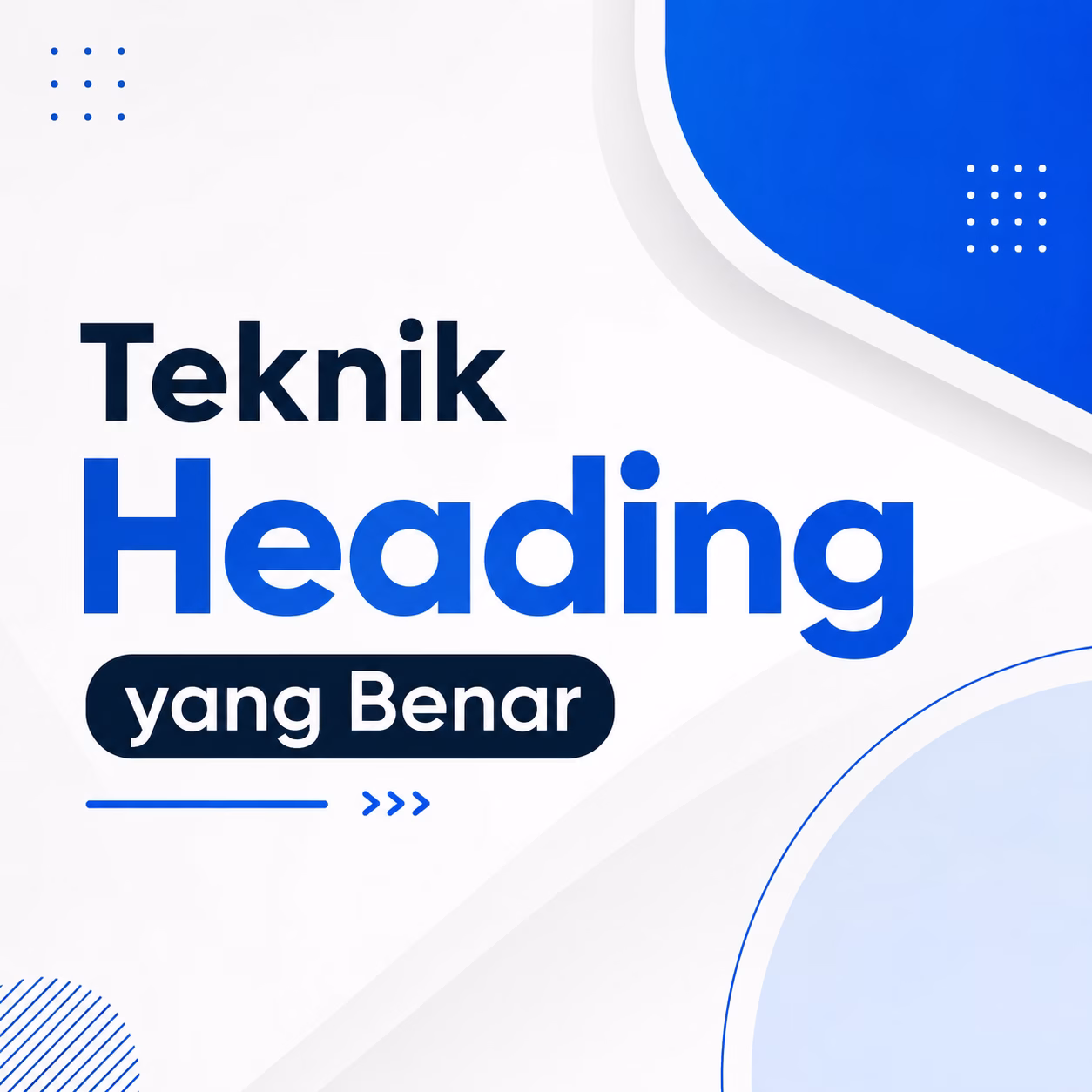 Teknik Heading yang Benar