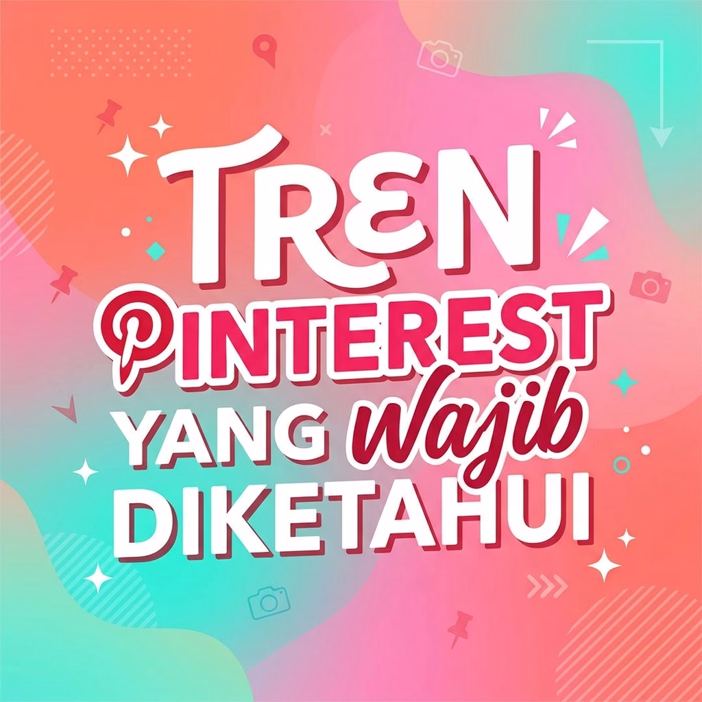 Tren Pinterest yang Wajib Diketahui