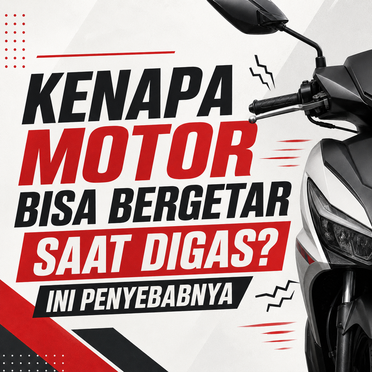 Kenapa Motor Bisa Bergetar Saat Digas? Ini Penyebabnya