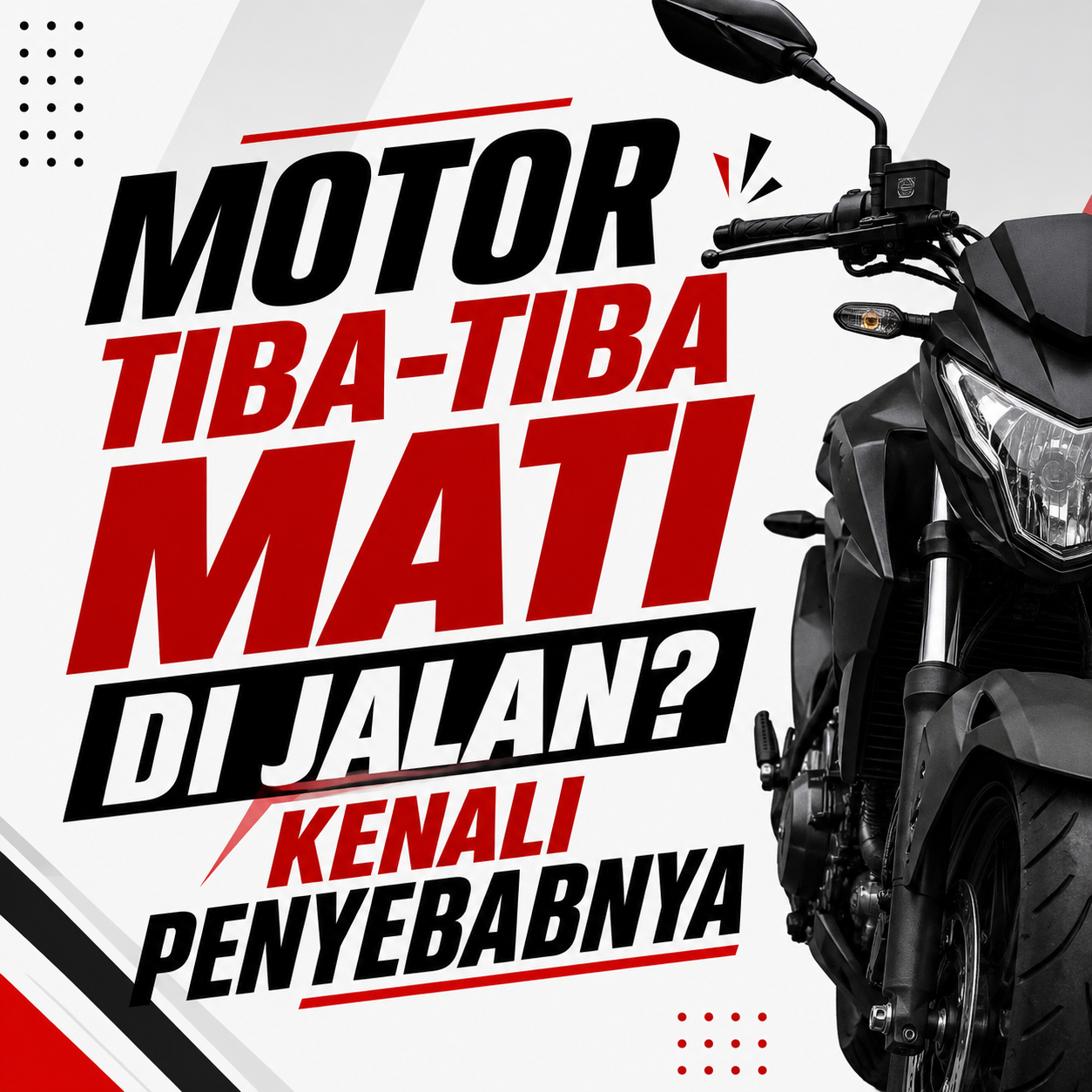 Motor Tiba-Tiba Mati di Jalan? Kenali Penyebabnya